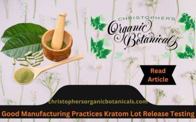 Good Manufacturing Practices Kratom Lot Release Testing