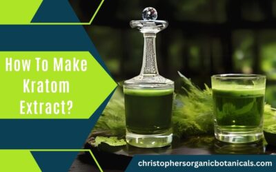 How To Make Kratom Extract?