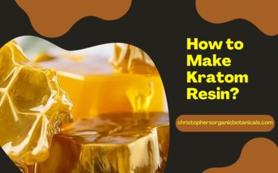 How to Make Kratom Resin?