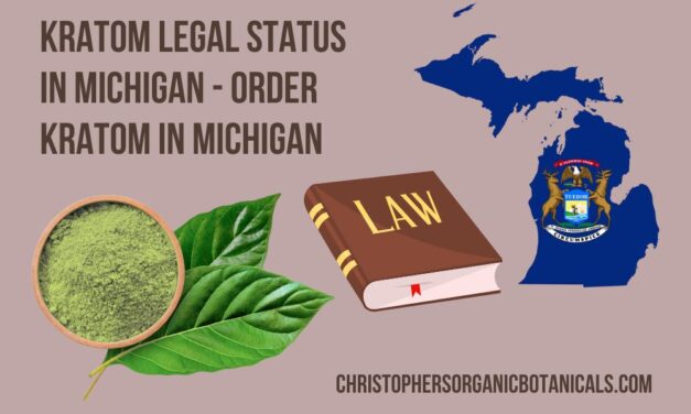 Kratom Legal Status In Michigan – Order Kratom In Michigan