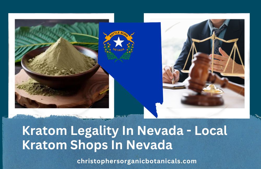 Kratom Legality in Nevada - Local Kratom Shops in Nevada.