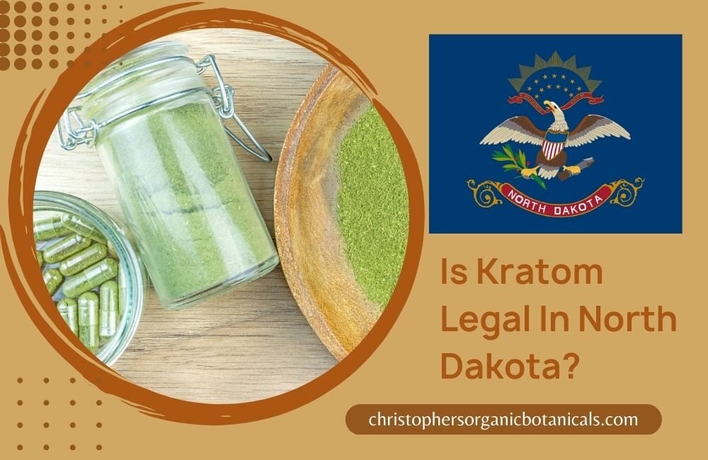 Is Kratom legal in North Dakota - Get The Full facts