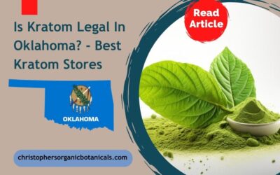 Is Kratom Legal In Oklahoma? – Find The Best Kratom Stores