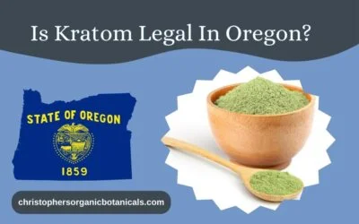 Is Kratom Legal In Oregon? – Latest Legality News