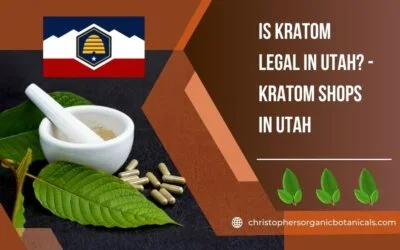 Is Kratom Legal In Utah? – Kratom Shops In Utah